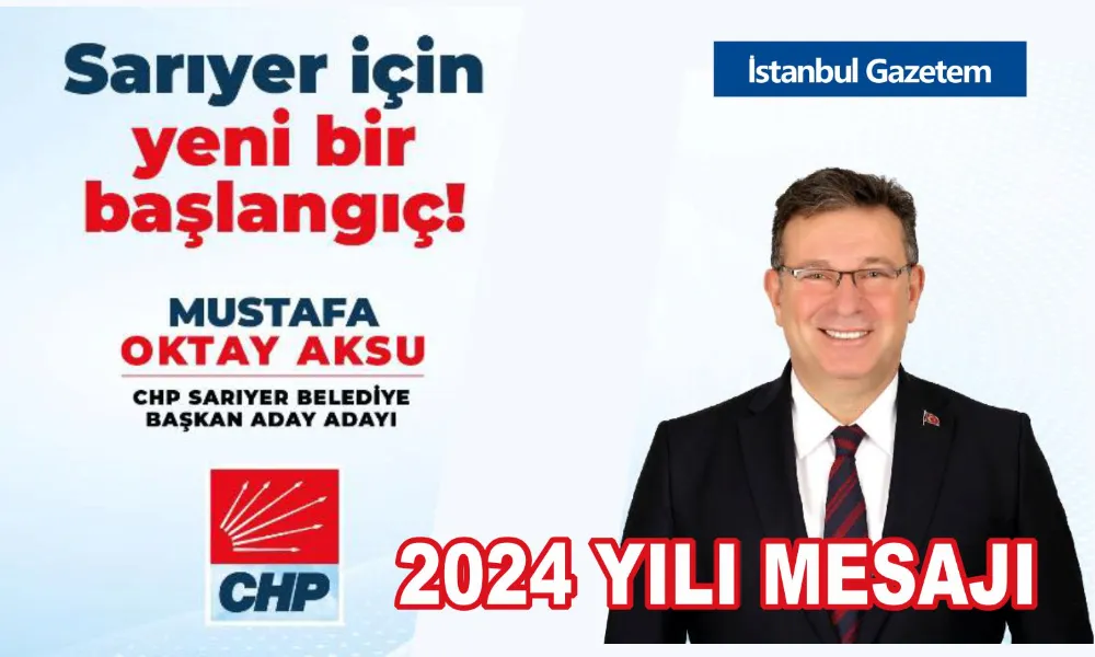 CHP SARIYER BELEDİYESİ A.ADAYI OKTAY AKSU