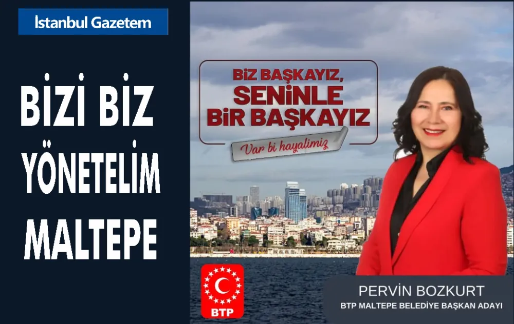 BTP MALTEPE BELEDİYE BAŞKAN ADAYI PERVİN BOZKURT 