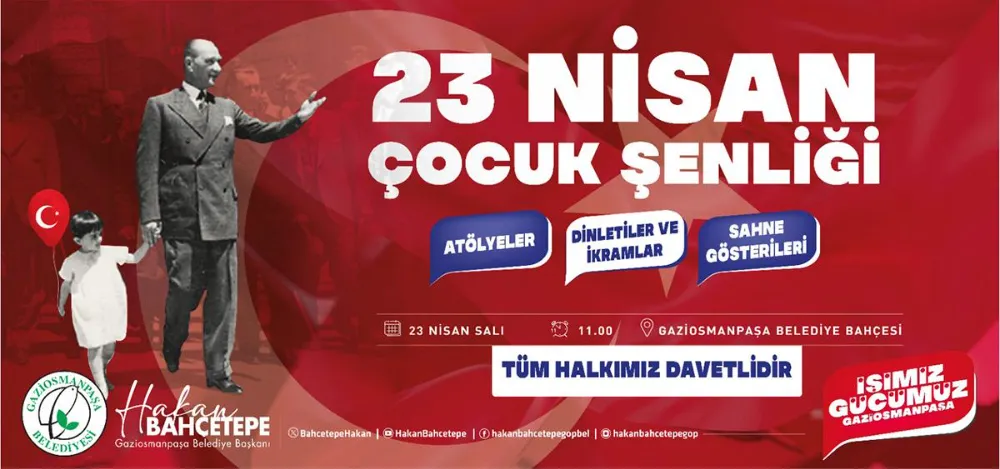 23 NİSAN COŞKUSU GAZİOSMANPAŞA’DA DOYASIYA YAŞANACAK