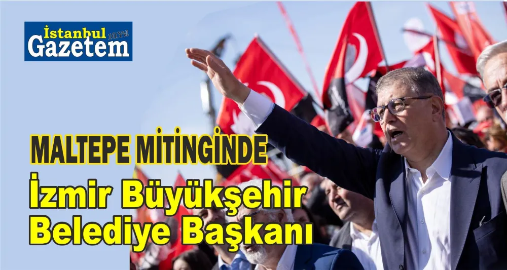 İzmir Büyükşehir Belediye Başkanı Dr. Cemil Tugay, İstanbul Maltepe