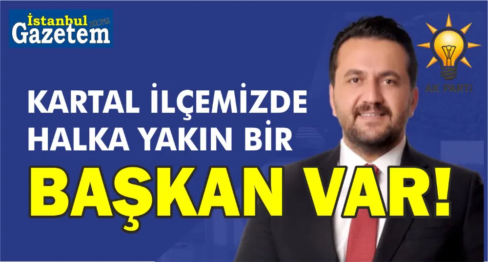 KARTAL İLÇESİNDE HALKA YAKIN BAŞKAN HAYDAR GÖKSOY