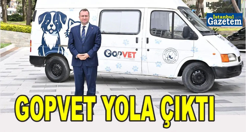 GAZİOSMANPAŞA’DA SOKAK HAYVANLARI İÇİN GOPVET YOLA ÇIKTI