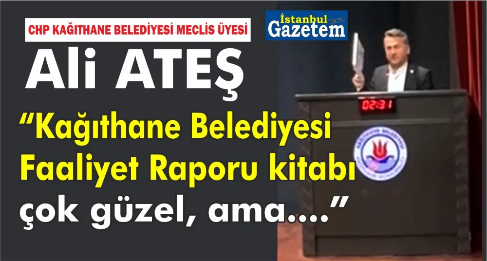 CHP Kağıthane Meclis Üyesi Ali Ateş 