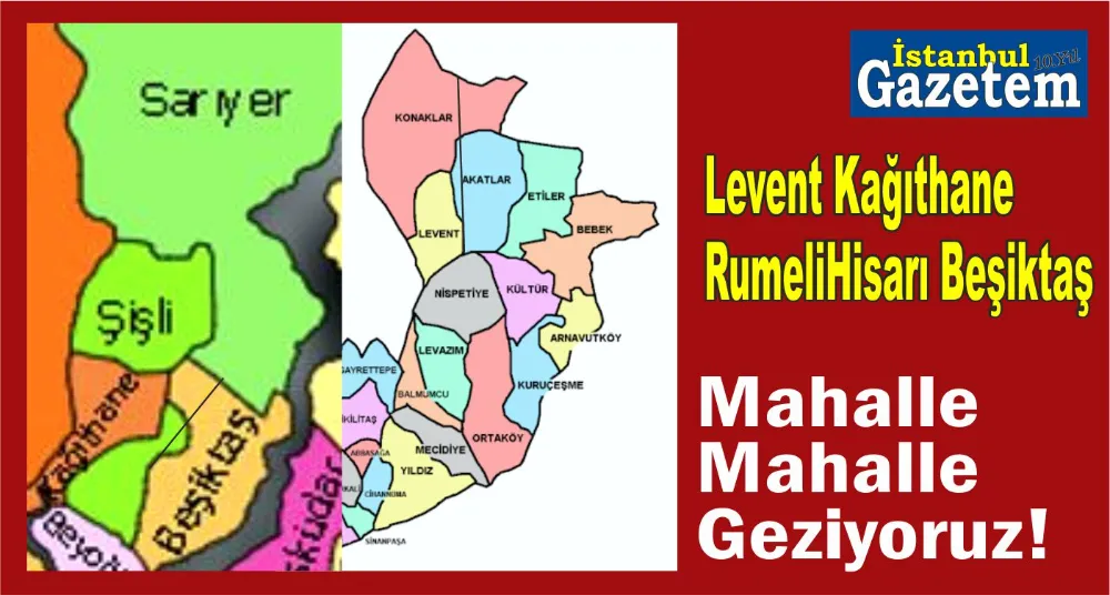 Levent, Konaklar Kağıthane İlçesine, Rumelihisar Beşiktaş