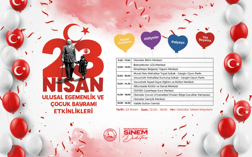 23 NİSAN ULUSAL EGEMENLİK VE ÇOCUK BAYRAMI ÜSKÜDAR’DA ÇEŞİTLİ ETKİNLİKLERLE KUTLANACAK