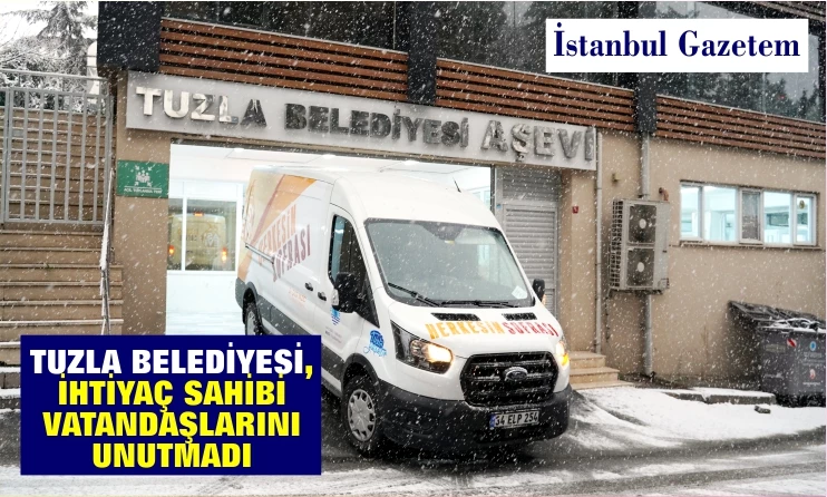 TUZLA BELEDİYESİ, İHTİYAÇ SAHİBİ VATANDAŞLARINI UNUTMADI