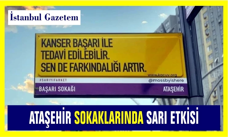 ATAŞEHİR SOKAKLARINDA SARI ETKİSİ