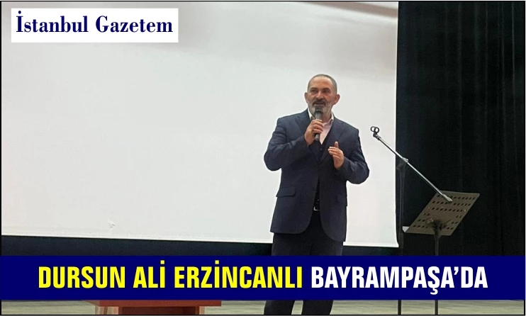 DURSUN ALİ ERZİNCANLI BAYRAMPAŞA