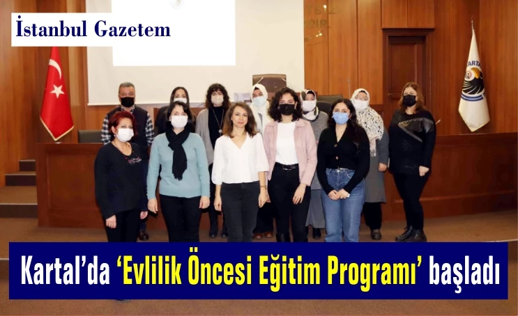 Kartal’da ‘Evlilik Öncesi Eğitim Programı’ başladı