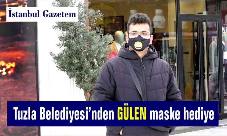 TUZLA BELEDİYESİ GÜLEN MASKE HEDİYE ETTİ