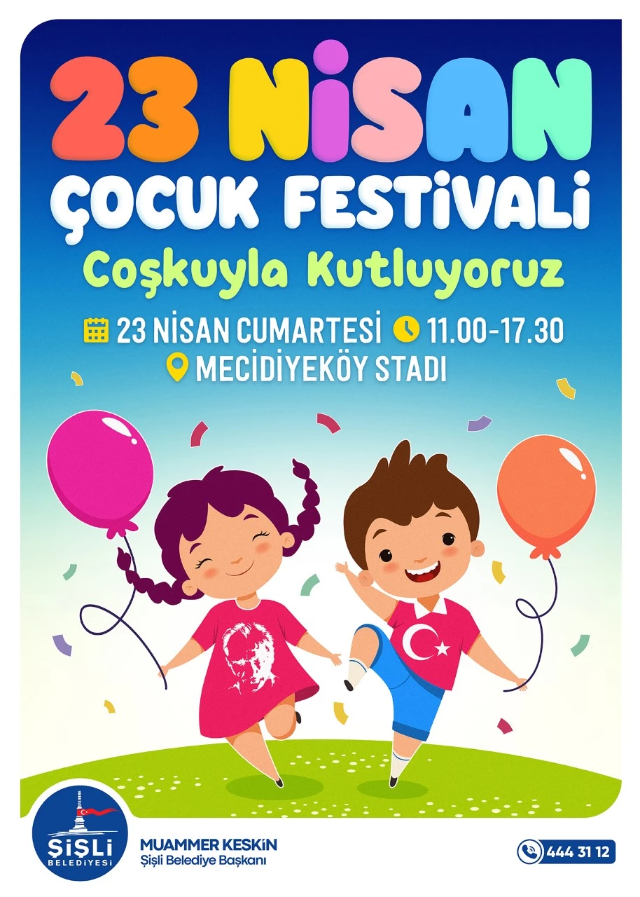 23 NİSAN ÇOCUK BAYRAMI ŞİŞLİ’DE COŞKUYLA KUTLANACAK