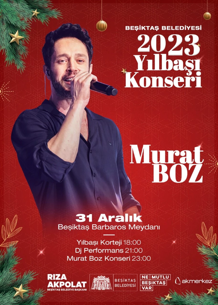 BEŞİKTAŞ’TA YENİ YIL KUTLAMALARINDA MURAT BOZ SAHNE ALACAK!