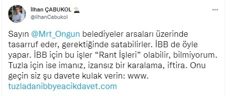 TUZLA BELEDİYE BAŞKANI DR. ŞADİ YAZICI’NIN BASIN DANIŞMANI İLHAN ÇABUKOL’DAN MURAT ONGUN’A: “TUZLA’NIN DAVETİNE KULAK VERİN” - “İBB’DE “RANT İŞLERİ” OLABİLİR”