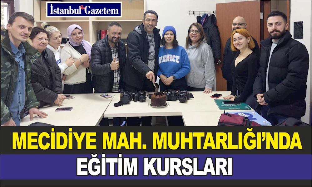 Mecidiye Mahalle Muhtarlığı Eğitim Kursları